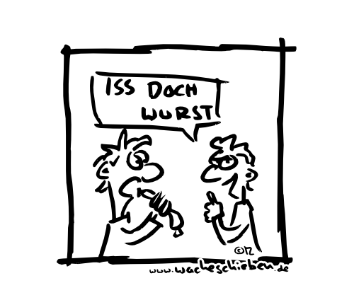 Is' doch Wurst