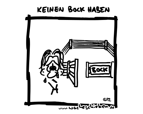 keinen Bock haben