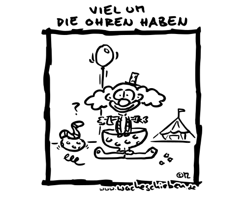 viel um die Ohren haben