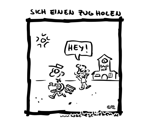 sich einen Zug holen