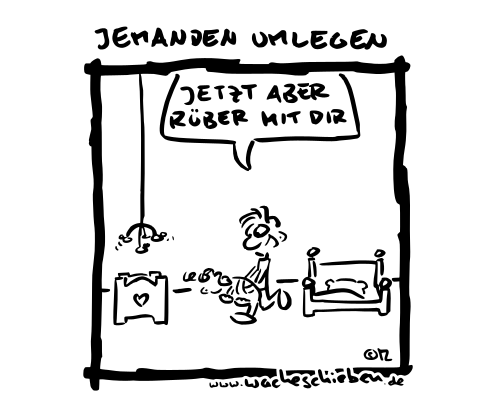 jemanden umlegen