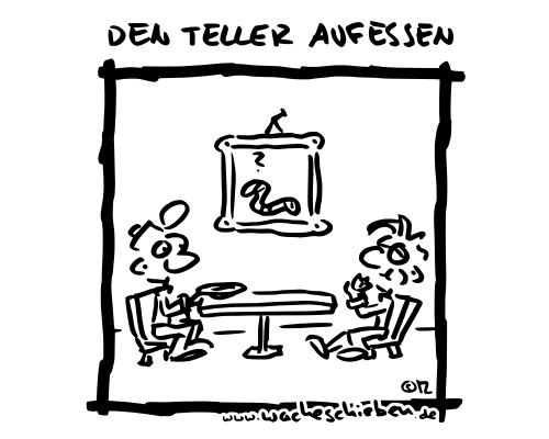 den Teller aufessen
