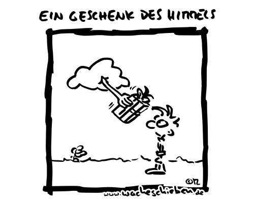 ein Geschenk des Himmels