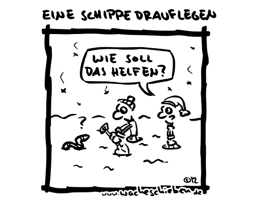 eine Schippe drauflegen