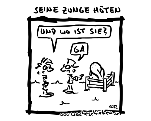 seine Zunge hüten
