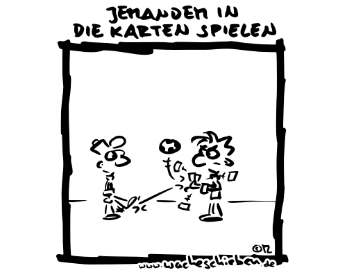 jemandem in die Karten spielen
