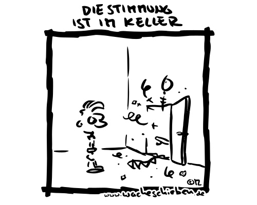die Stimmung ist im Keller