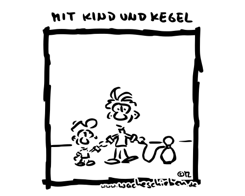 mit Kind und Kegel