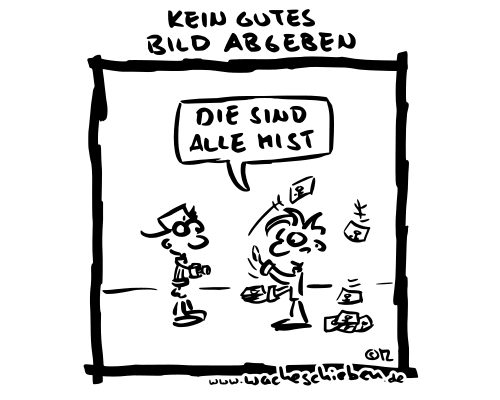 kein gutes Bild abgeben