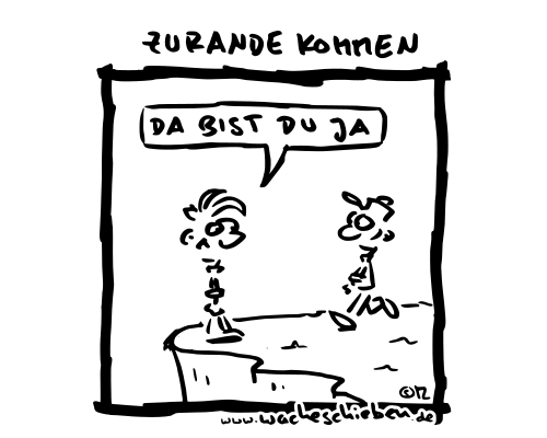 zurande kommen