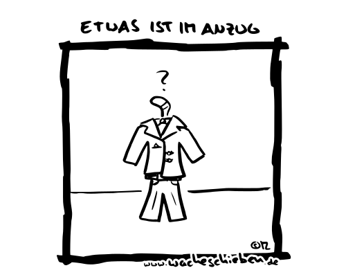 etwas ist im Anzug