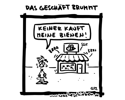 das Geschäft brummt