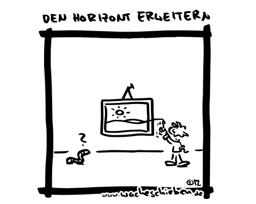 den Horizont erweitern